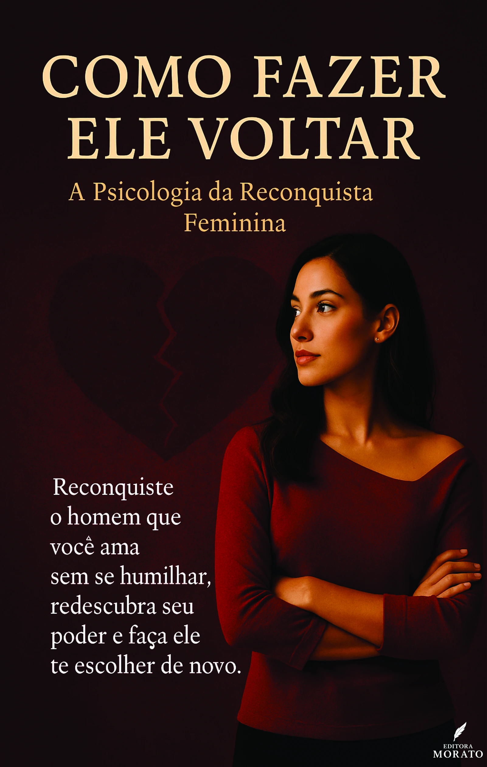 Como Fazer Ele Voltar